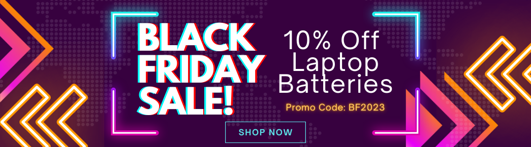 Black Friday Sale - 10% off on Laptop Batteries